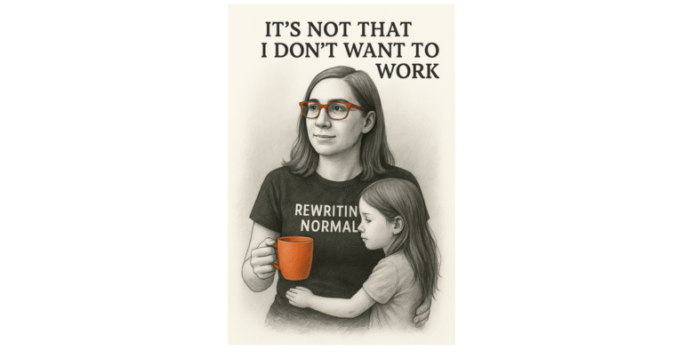 A pencil-style sketch of a tired mum balancing parenting and ADHD and work challenges, holding a child and reading a phone message. A coral coffee mug sits nearby.